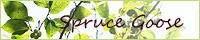 Ｓｐｒｕｃｅ　Ｇｏｏｓｅ